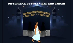 Difference Between Hajj and Umrah